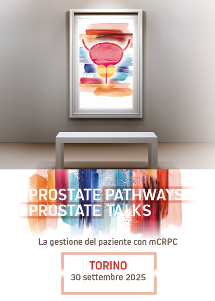 PROSTATE PATHWAYS, PROSTATE TALKS La gestione del paziente con mCRPC - Torino, 30 Settembre 2025